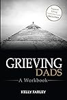 Grieving Dads: A Workbook (Grieving Dads Series)