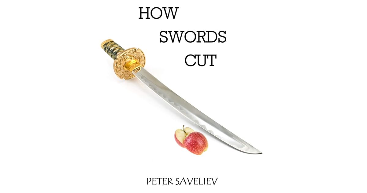 How Swords Cut by Peter Saveliev
