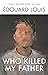 Who Killed My Father