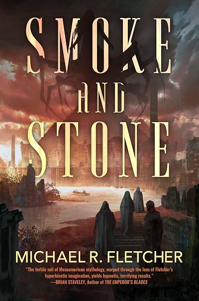 Portada de Smoke and Stone, de Michael R. Fletcher