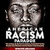 AMERICAN RACISM P...