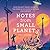 Notes From Small Planets: Your Pocket Travel Guide to the Worlds of Science Fiction and Fantasy