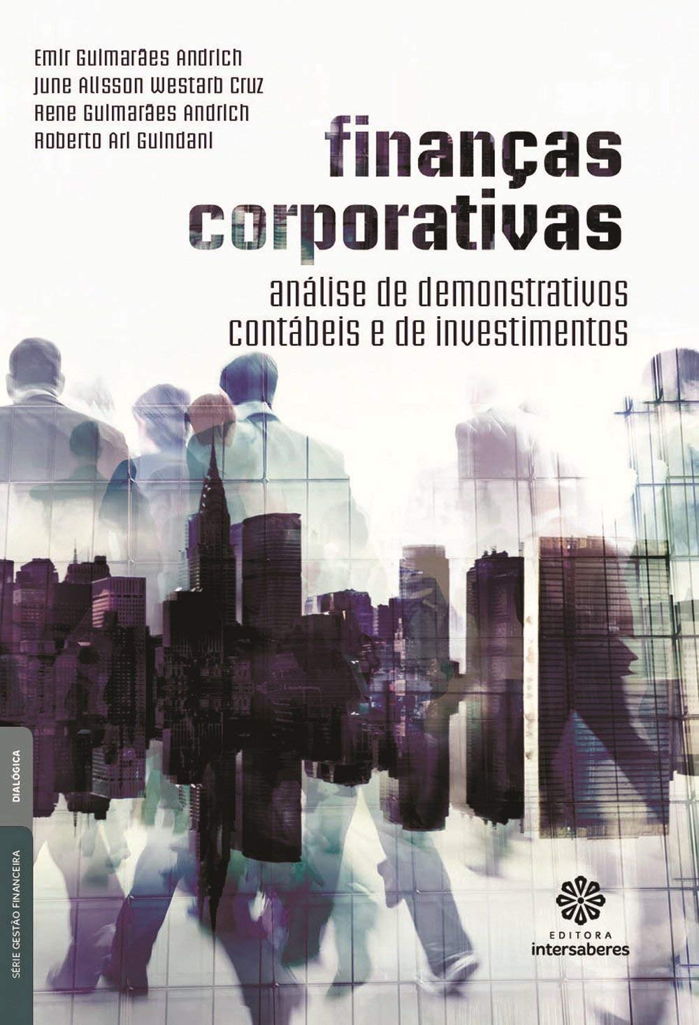 Finanças corporativas: análise de demonstrativos contábeis e de investimentos