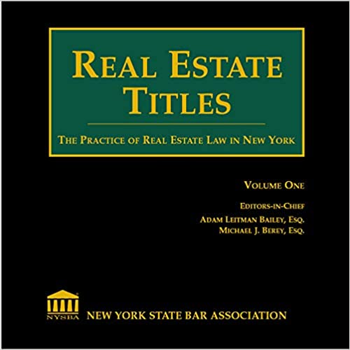 Real Estate Titles: The Practice of Real Estate Law in New York