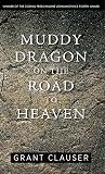 Muddy Dragon on the Road to Heaven