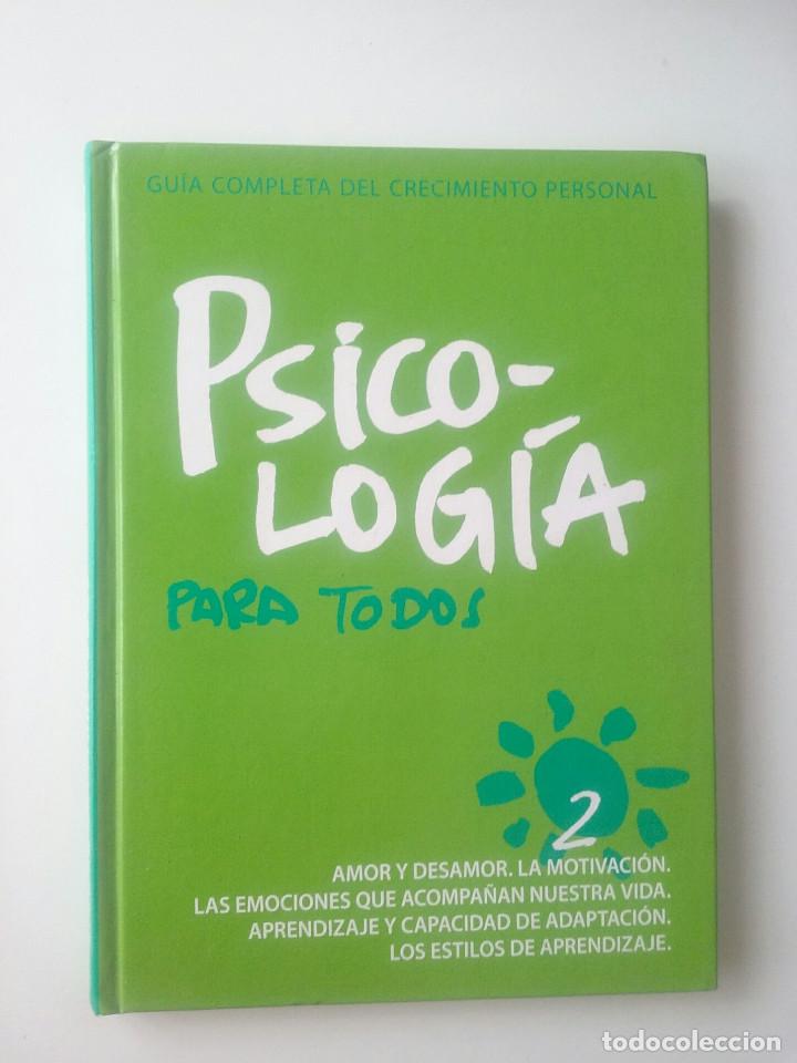 Psicología para todos 2: Amor y desamor. La motivación. Las emociones que acompañan nuestra vida. Aprendizaje y capacidad de adaptación. Los estilos de aprendizaje