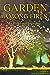 Garden Among Fires: A Lockd...