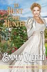 Book cover for To Hunt the Hunter (Girls Who Dare, #11)