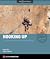 Hooking Up: The Ultimate Big Wall and Aid Climbing Manual
