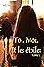 Toi. Moi. Et les étoiles T2 (French Edition)