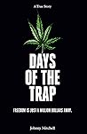 Days of the Trap:...