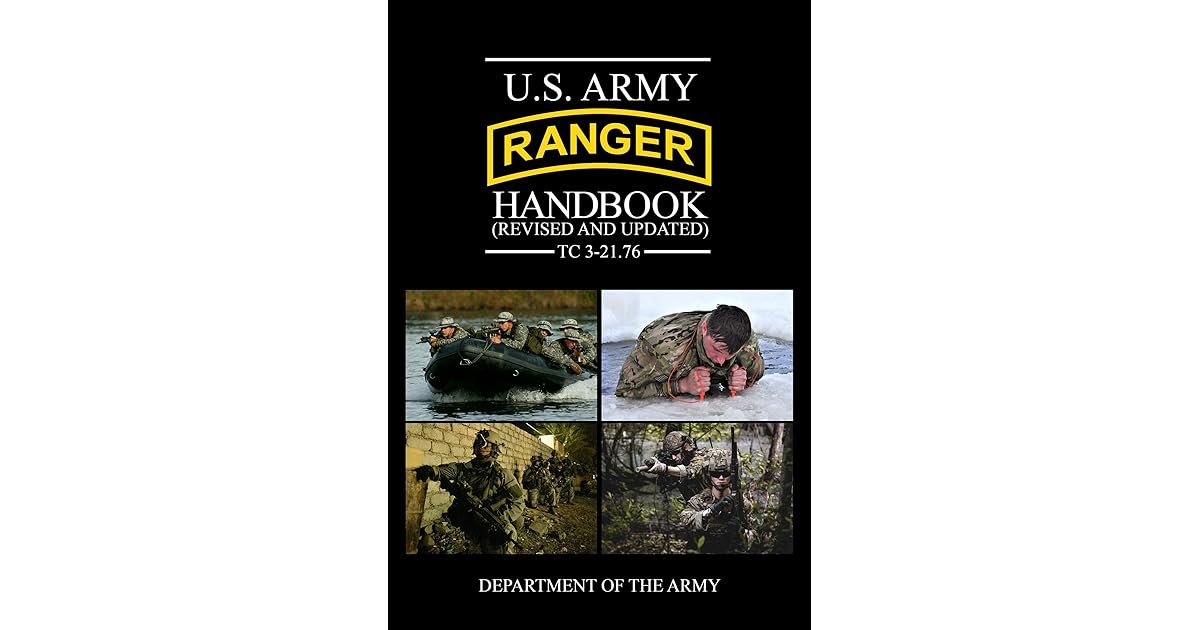 U.S. Army Ranger Handbook (Revised and Updated) TC 321.76 by
