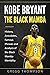 Kobe Bryant - The Black Mam...