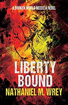 Liberty Bound (Kindle Edition)