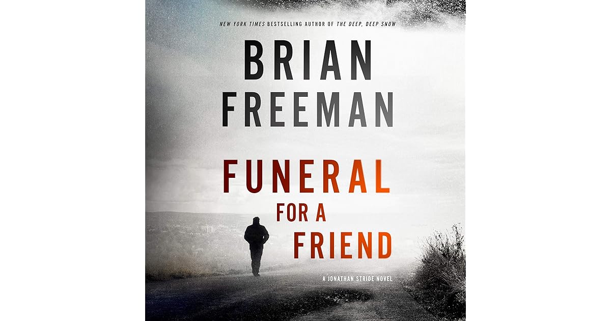 Funeral for a Friend by Brian Freeman