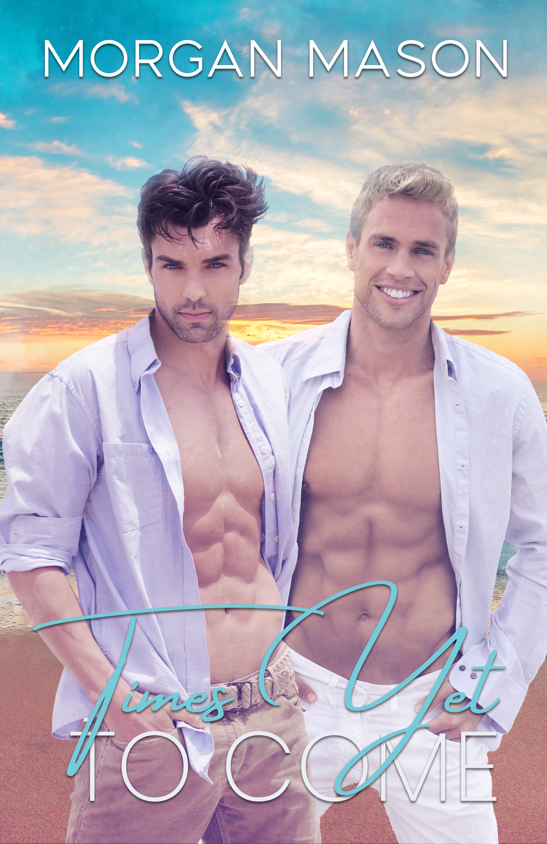 Times Yet to Come (Time of Our Lives, #1)