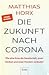 Die Zukunft nach Corona: Wie eine Krise die Gesellschaft, unser Denken und unser Handeln verändert
