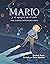 Mario y el agujero en el cielo (Spanish Edition): Cómo un químico salvó nuestro planeta