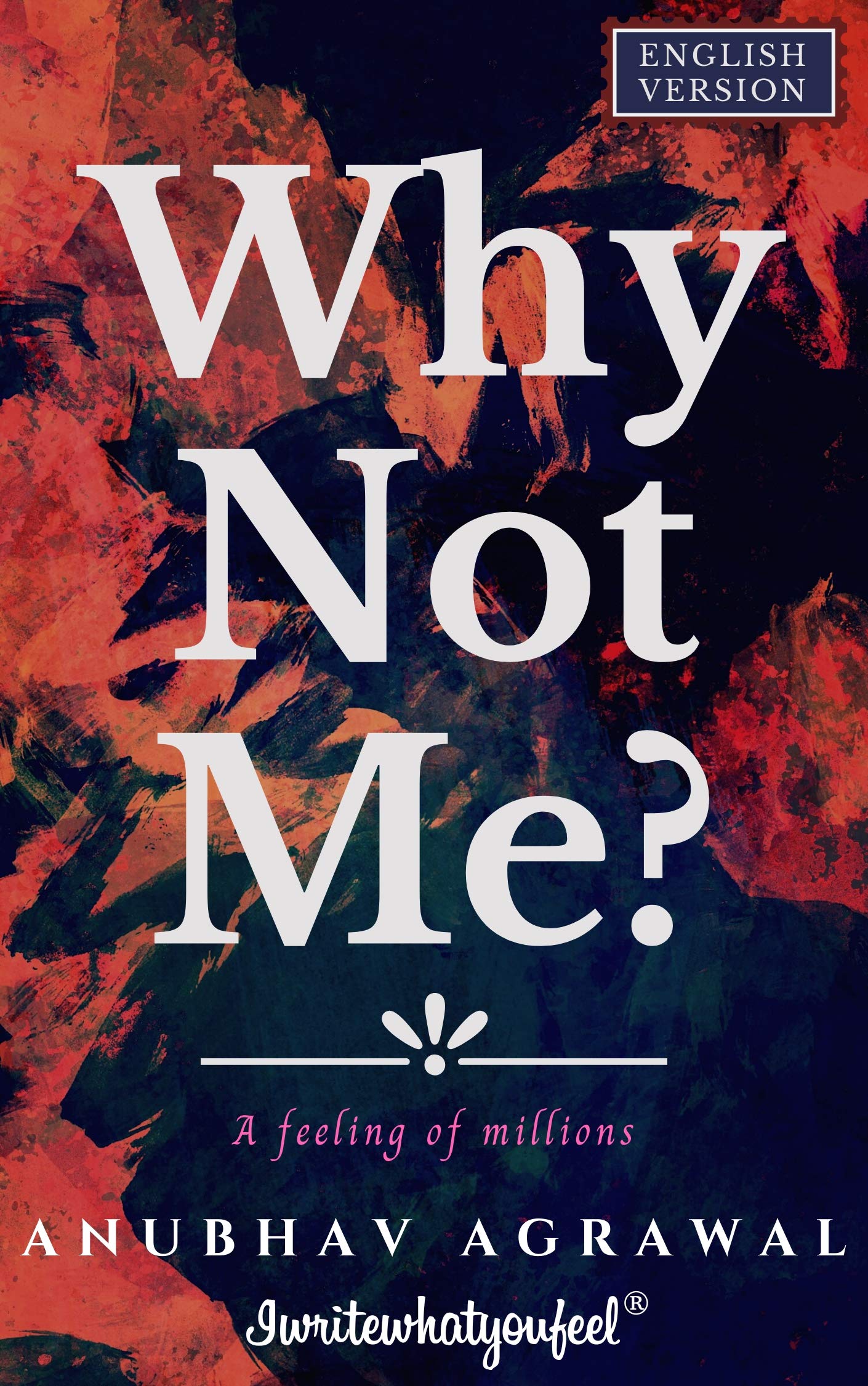 Why Not Me?: A feeling of Millions (English)