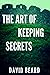 The Art Of Keeping Secrets
