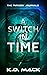 A Switch in Time