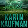 Sparrow House by Karin Kaufman