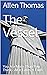The Vessel: You Are More Th...