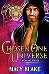 The Chosen One Universe Volume Three: An MM Paranormal Fantasy Shifters Series