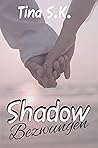 Shadow: Bezwungen (German Edition)