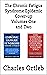 The Chronic Fatigue Syndrome Epidemic Cover-up Volumes One and Two