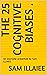 The 25 Cognitive biases . :...