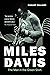 Miles Davis: The Man in the...