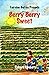 Berry Berry Sweet (QuickTurtle Books Presents A Rhyme For Young Readers)