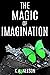 The Magic Of Imagination