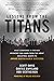 Lessons from the Titans: What Companies in the New Economy Can Learn from the Great Industrial Giants to Drive Sustainable Success
