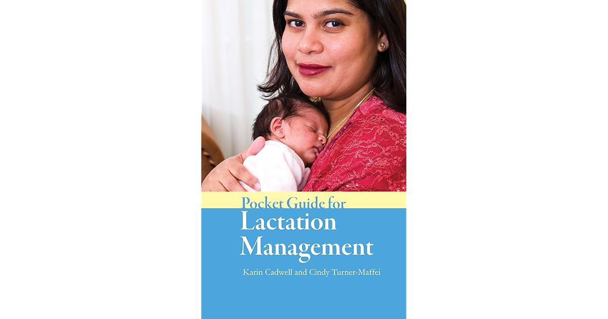 Pocket Guide for Lactation Management by Karin Cadwell