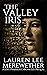 The Valley Iris by Lauren Lee Merewether