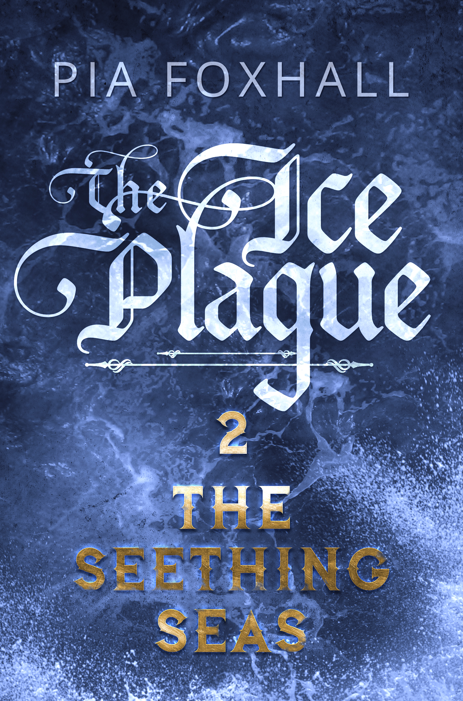 The Seething Seas (The Ice Plague #2)