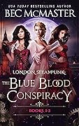 London Steampunk: The Blue Blood Conspiracy Boxset 1-3