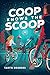 Coop Knows the Scoop by Taryn Souders