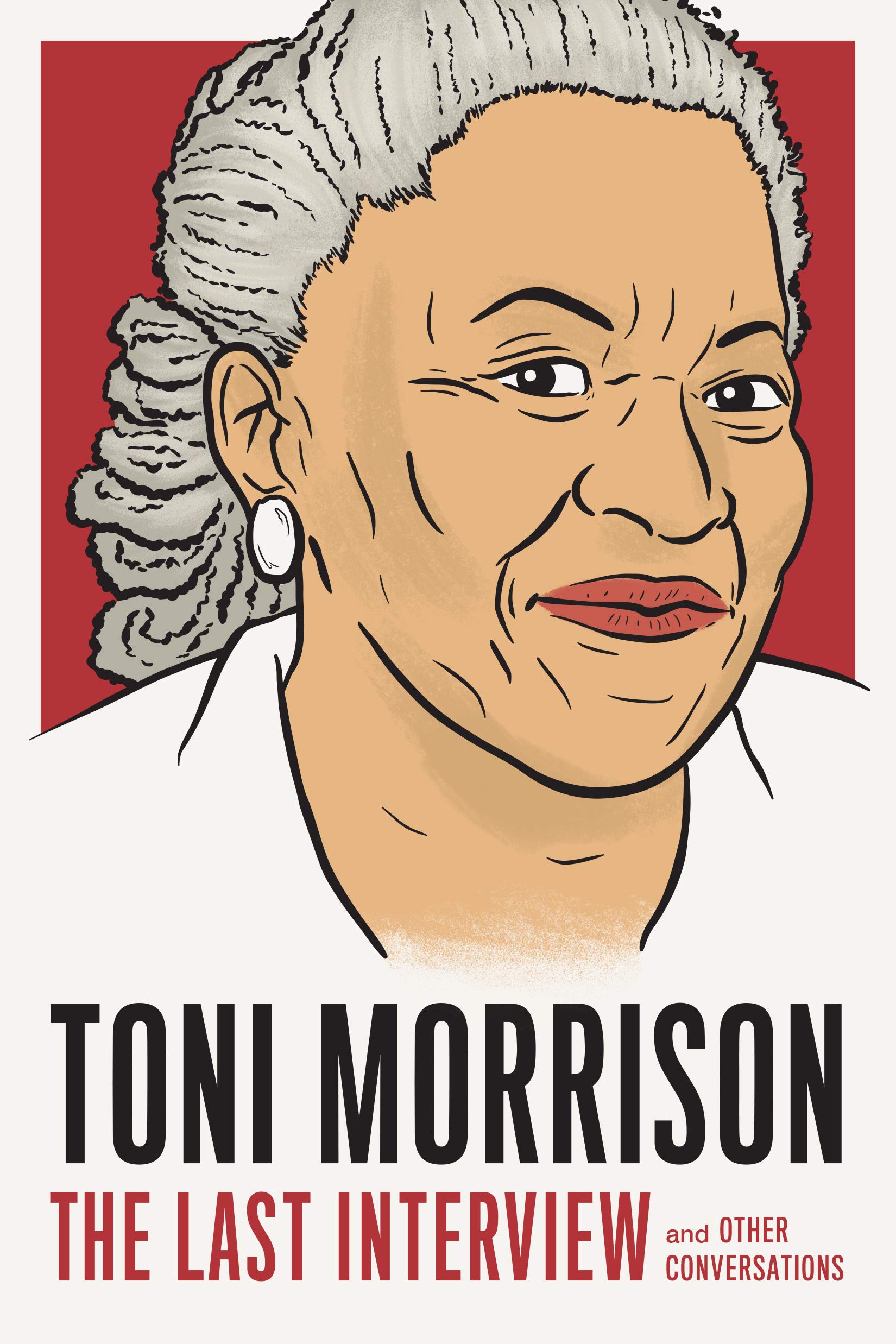 Toni Morrison: The Last Interview: and Other Conversations (Kindle Edition)