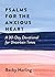 Psalms for the Anxious Heart: A 30-Day Devotional for Uncertain Times