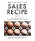 Mastering the Sales Recipe by Mark Eggerding