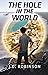 The Hole In the World
