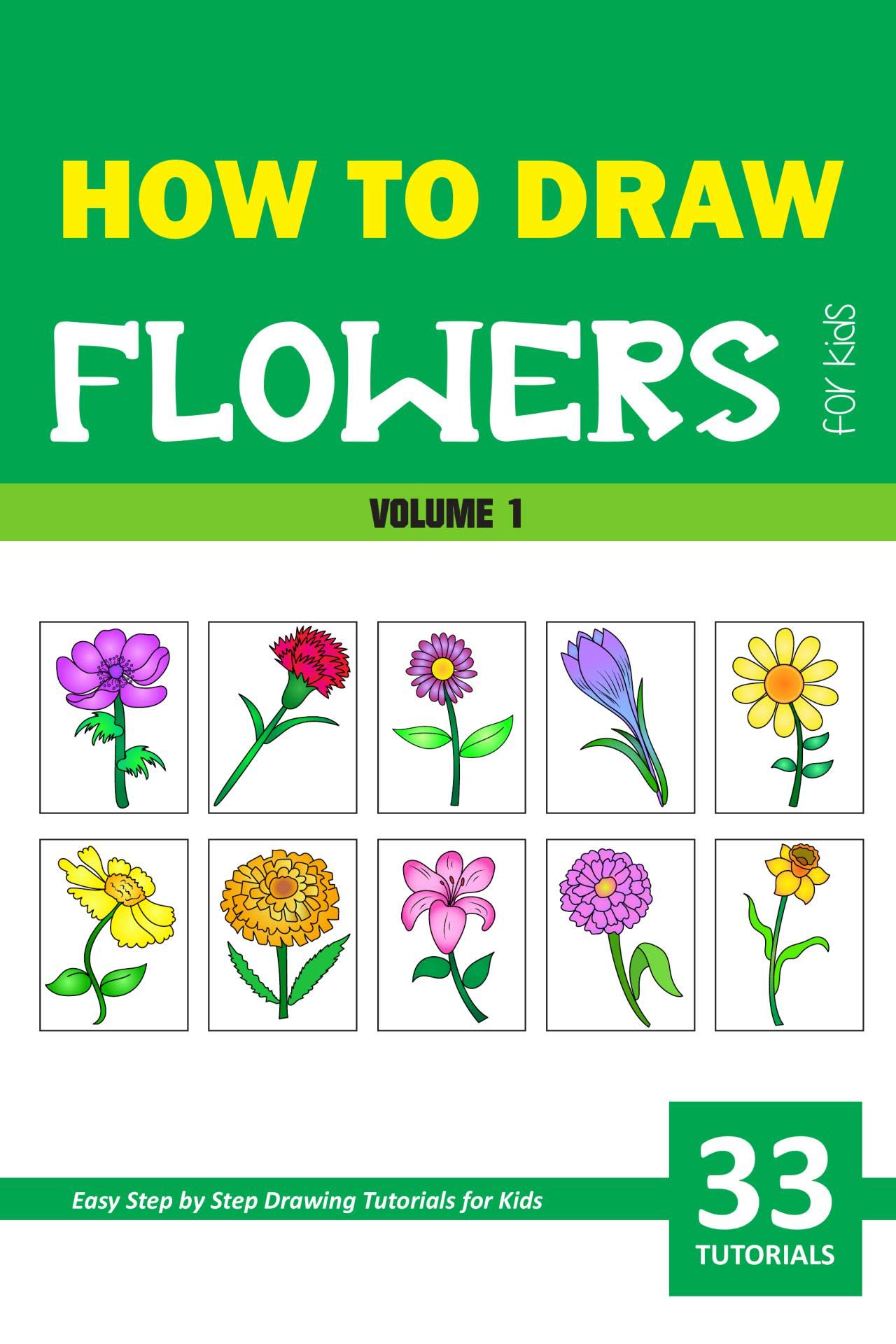 How to Draw Flowers for Kids - Volume 1 (Kindle Edition)