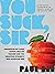 You Suck, Sir: Chronicles of a High School English Teacher and the Smartass Students Who Schooled Him (Robin's Egg Books)