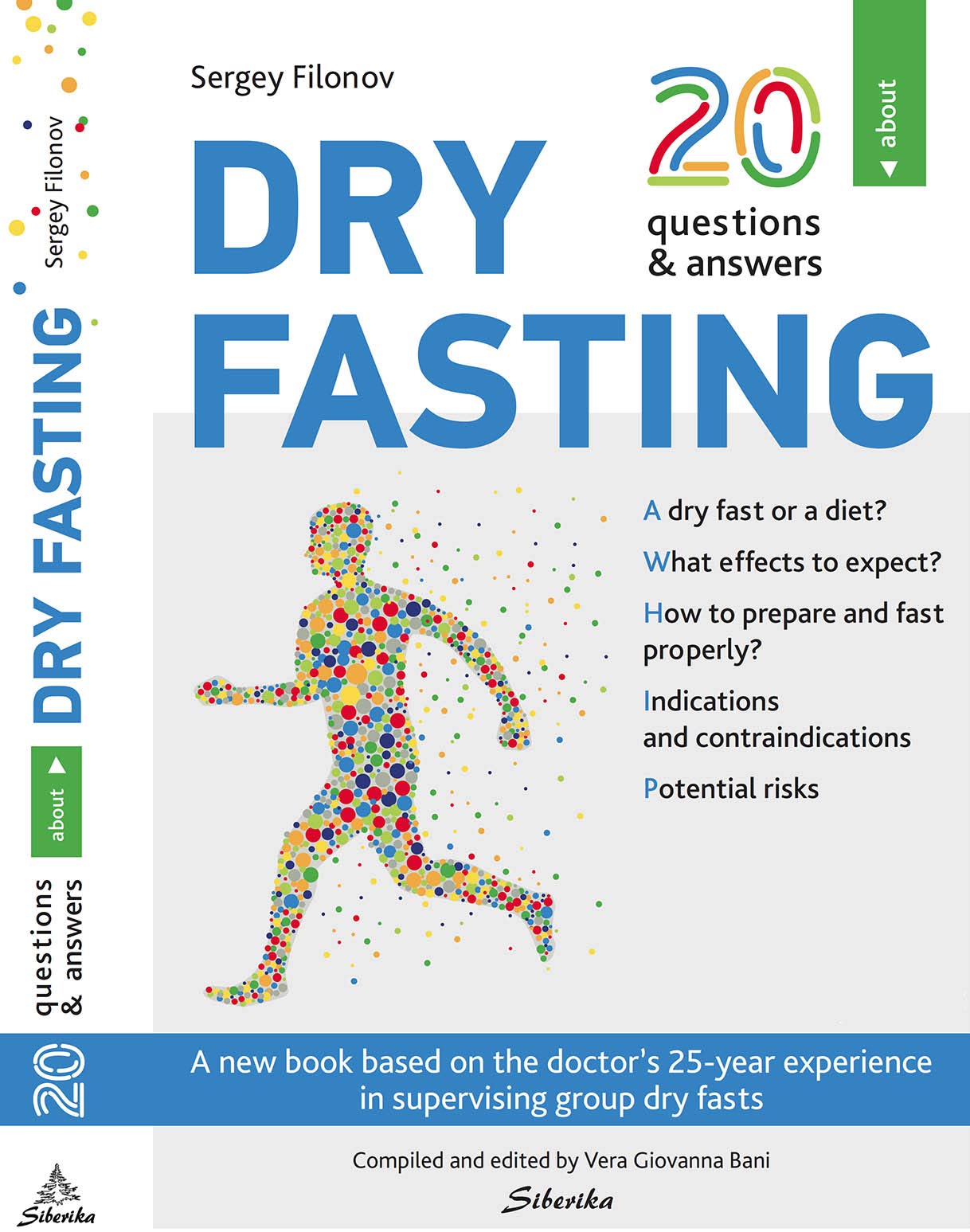 20 Questions & Answers About Dry Fasting: A Complete Guide To Dry Fasting (Siberika Publishing)
