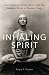 Inhaling Spirit by Anya P. Foxen
