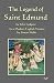 The Legend of Saint Edmund:...