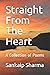Straight From The Heart by Sankalp Sharma